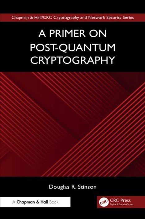 Text: "A Primer on Post-Quantum Cryptography", "Douglas R. Stinson", gemustertes rotes Design, CRC Press-Logo.