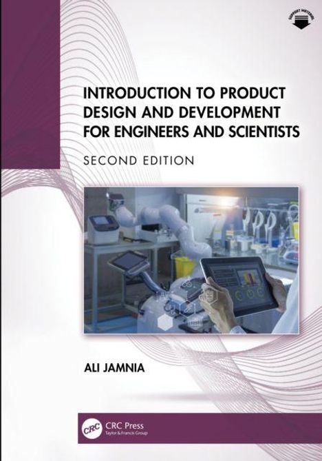 Der Text lautet: "INTRODUCTION TO PRODUCT DESIGN AND DEVELOPMENT FOR ENGINEERS AND SCIENTISTS, SECOND EDITION, ALI JAMNIA". Ein Laborfoto zeigt eine Person, die mit einem Tablet arbeitet. Oben rechts ist ein kleines Logo zu sehen.