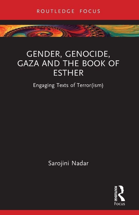 „Gender, Genocide, Gaza and the Book of Esther“, Autor Sarojini Nadar, bunter Wirbel oben auf schwarzem Hintergrund.
