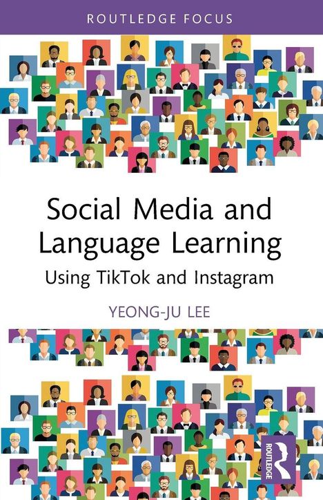 „Social Media and Language Learning: Using TikTok and Instagram“ von Yeong-Ju Lee, umgeben von bunten Avataren.