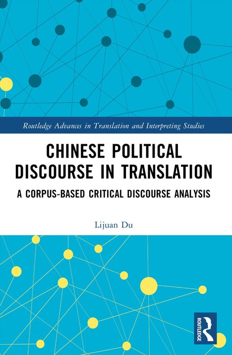 “Chinese Political Discourse in Translation: A Corpus-Based Critical Discourse Analysis” von Lijuan Du. Blaues Netzmotiv.