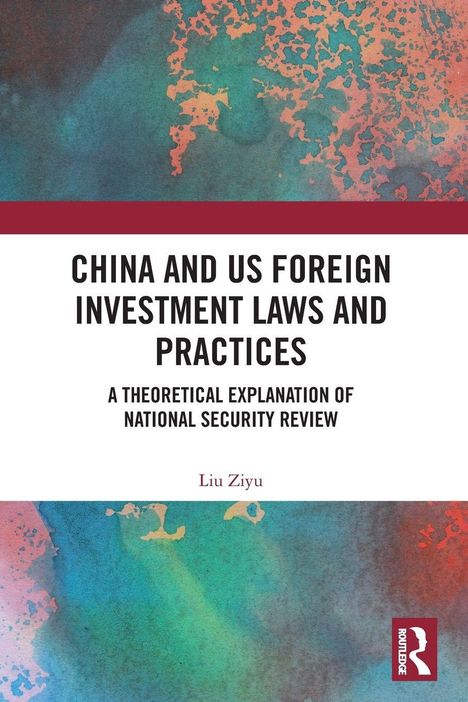 Titel: China and US Foreign Investment Laws and Practices. Autor: Liu Ziyu. Abstraktes, buntes Hintergrundmuster.