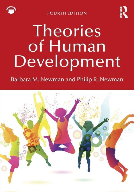 Oben: "Fourth Edition, Theories of Human Development, Barbara M. Newman and Philip R. Newman". Bunte Silhouetten springen.