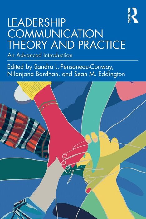 „Leadership Communication Theory and Practice.“ Illustration zeigt bunte Hände, die sich in der Mitte berühren.