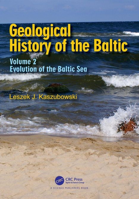 Geological History of the Baltic, Volume 2: Evolution of the Baltic Sea, Leszek J. Kaszubowski. Meer mit Wellen und Sandstrand.