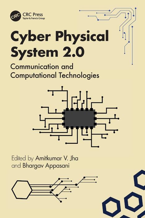 Cyber Physical System 2.0: Communication and Computational Technologies. Herausgegeben von Amitkumar V. Jha und Bhargav Appasani. Eine technische Illustration mit Schaltkreisen.