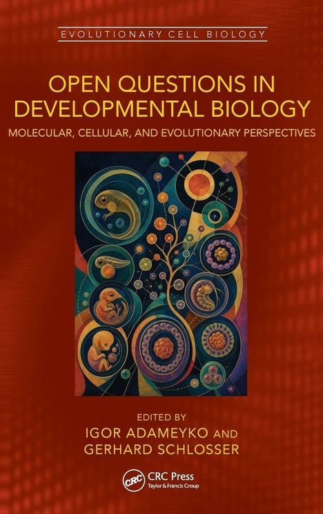 "Open Questions in Developmental Biology" behandelt molekulare, zelluläre und evolutionäre Perspektiven. Bunte Kreise und Zellen.