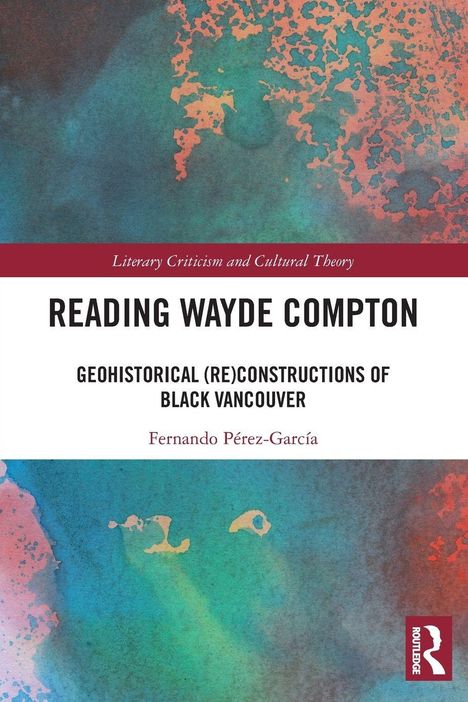 „Reading Wayde Compton“, farbige abstrakte Muster, Routledge-Logo unten rechts.