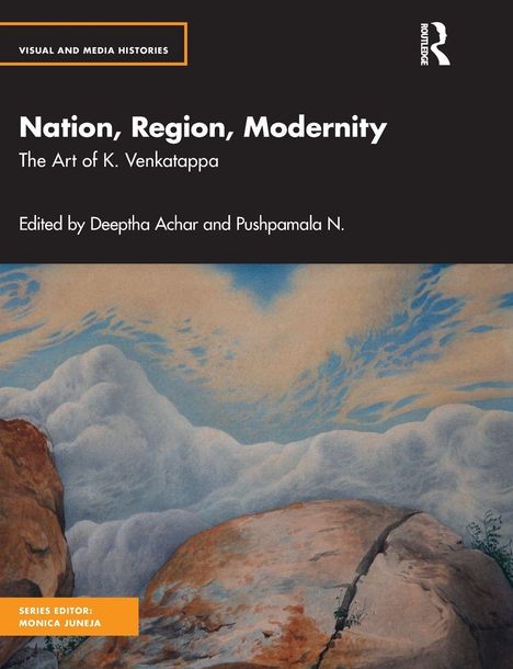 Titel: "Nation, Region, Modernity". Untertitel: "The Art of K. Venkatappa". Herausgeber: Deeptha Achar, Pushpamala N. Serie: Monica Juneja. Unten, ein Gemälde mit Wolken und Felsen.