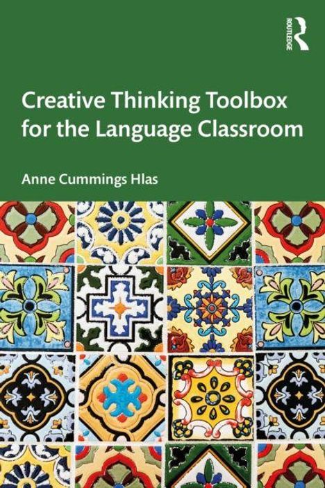 "Creative Thinking Toolbox for the Language Classroom" von Anne Cummings Hlas. Bunte Kacheln mit floralen Mustern.