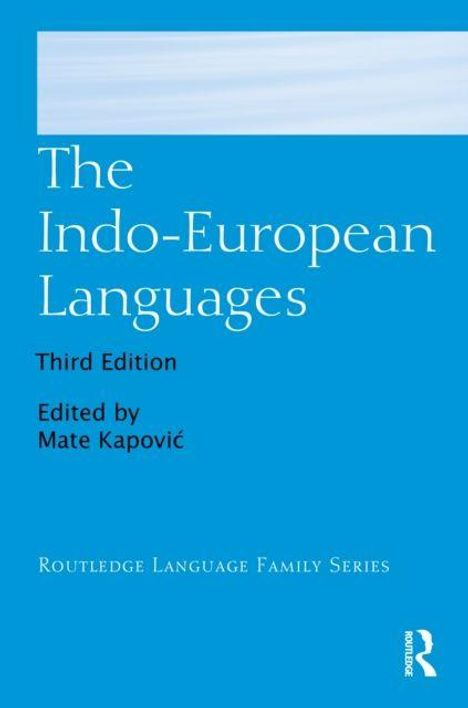 "The Indo-European Languages, Third Edition, Edited by Mate Kapović." Blaues Cover, unten rechts ein "R"-Logo.