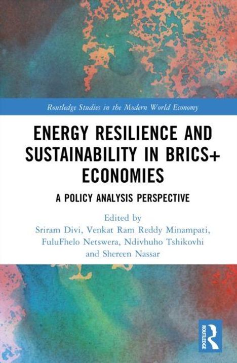 "Energy Resilience and Sustainability in BRICS+ Economies: A Policy Analysis Perspective" vor buntem abstraktem Hintergrund.