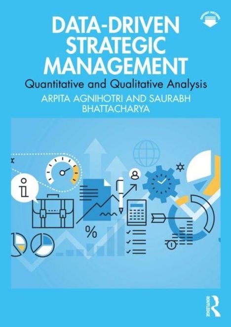 Text: "Data-Driven Strategic Management: Quantitative and Qualitative Analysis, Arpita Agnihotri and Saurabh Bhattacharya." Unten sind Grafiken und Diagramme.