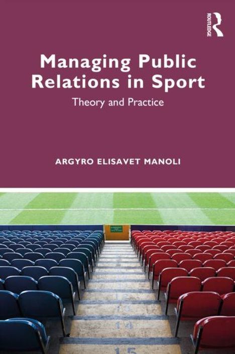 "Managing Public Relations in Sport: Theory and Practice" von Argyro Elisavet Manoli. Sitzreihen in einem Stadion.