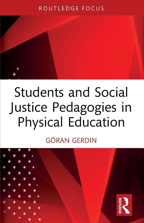 „Students and Social Justice Pedagogies in Physical Education“, Autor Göran Gerdin. Roter Hintergrund mit geometrischen Formen.