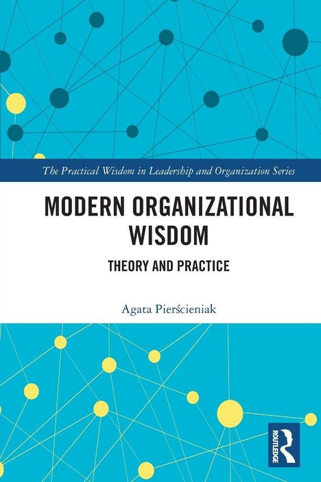 "Modern Organizational Wisdom: Theory and Practice" von Agata Pierścieniak. Blau-gelbes grafisches Design.