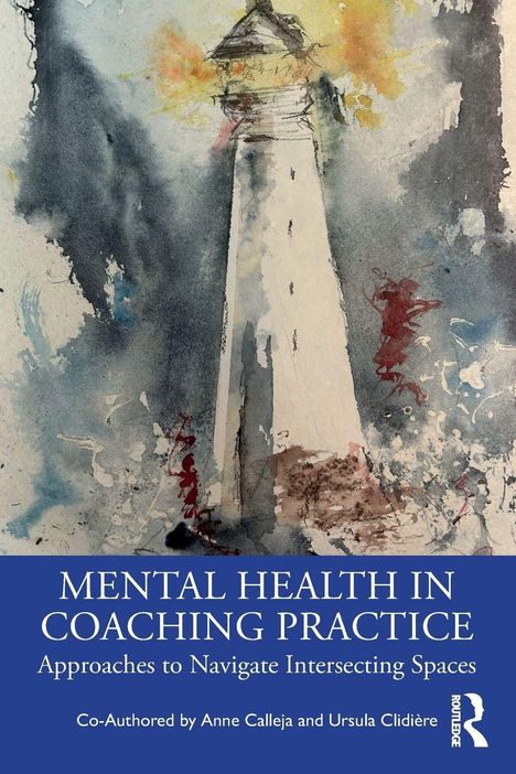 "Mental Health in Coaching Practice. Approaches to Navigate Intersecting Spaces. Aquarell-Leuchtturm."