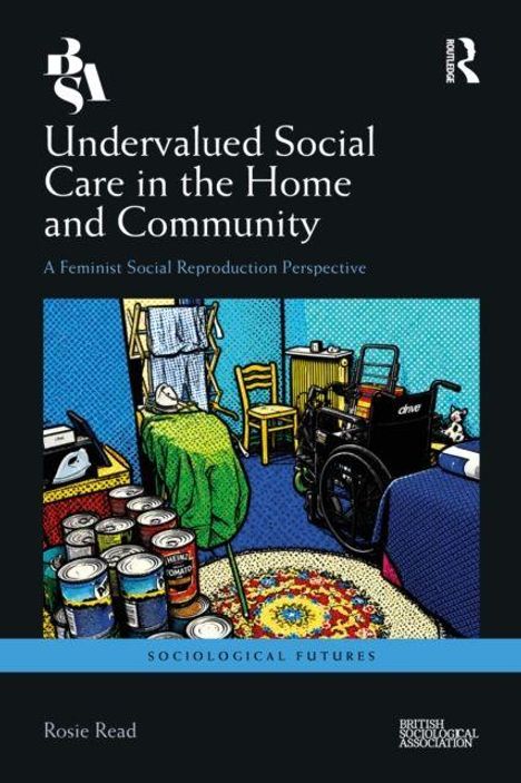 Buchtitel: "Undervalued Social Care in the Home and Community", ein Rollstuhl in einem farbenfrohen Raum.