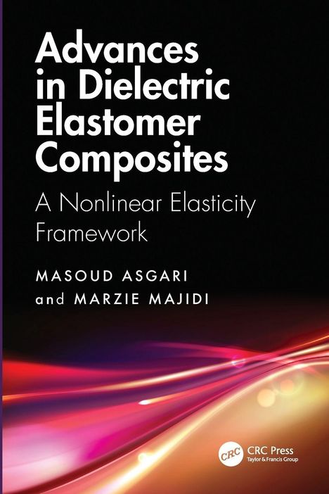 Text: "Advances in Dielectric Elastomer Composites: A Nonlinear Elasticity Framework" von Masoud Asgari und Marzie Majidi. Farbenfrohe Lichtstreifen unten.