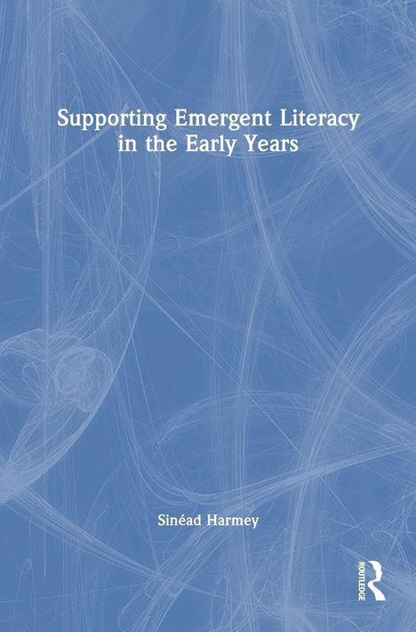 Titel: "Supporting Emergent Literacy in the Early Years". Autor: Sinéad Harmey. Blauer Hintergrund mit weißen Linien.