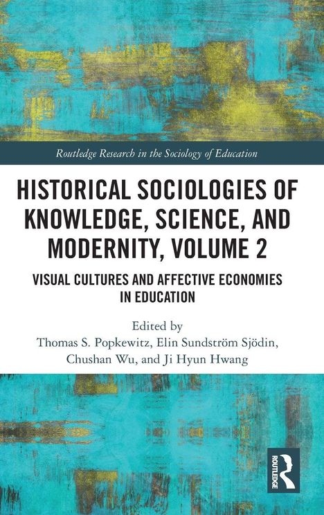 „Historical Sociologies of Knowledge, Science, and Modernity, Volume 2“. Abstrakte blaue und gelbe Muster im Hintergrund.