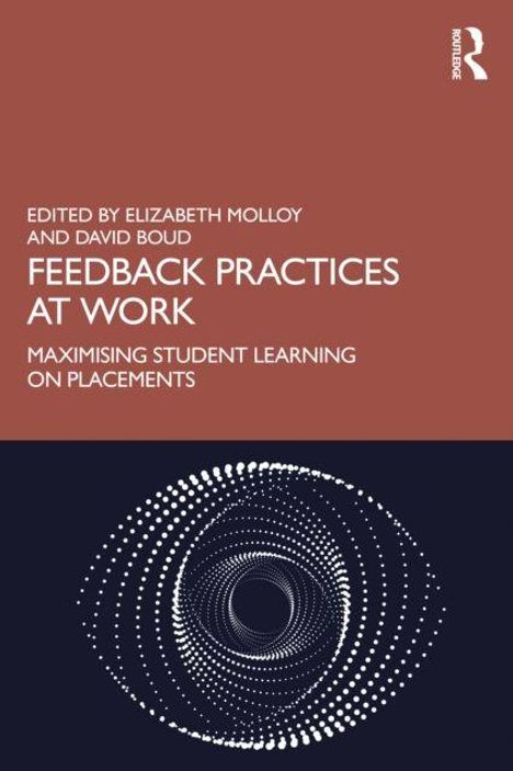 "Edited by Elizabeth Molloy and David Boud. Feedback Practices at Work. Maximising Student Learning on Placements." Kreisförmiges Muster mit weißen Punkten.