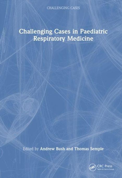 „Challenging Cases in Paediatric Respiratory Medicine“, blaue abstrakte Linien auf dem Cover, CRC Press-Logo rechts unten.