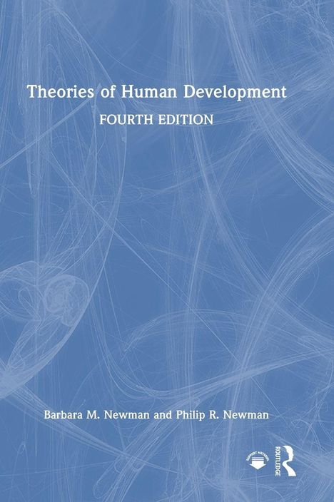 "Theories of Human Development, Fourth Edition. Barbara M. Newman and Philip R. Newman. Blau mit weißem, abstraktem Muster."