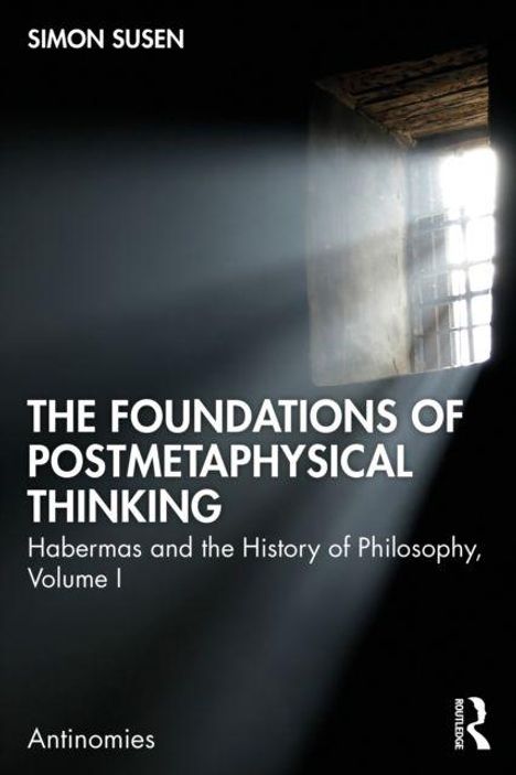 "The Foundations of Postmetaphysical Thinking" von Simon Susen. Sonnenstrahlen scheinen durch ein kleines Fenster.