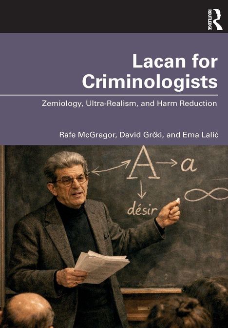"Lacan for Criminologists" steht oben. Unten ist ein älterer Mann, der vor einer Tafel mit Formeln spricht.