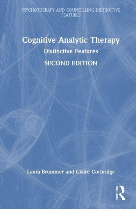 "Cognitive Analytic Therapy: Distinctive Features, Second Edition" von Laura Brummer und Claire Corbridge. Blaues Cover.