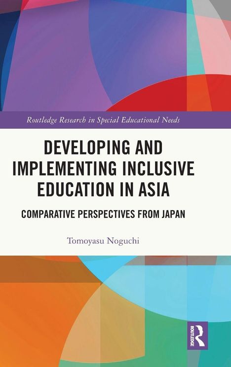 Titel: "Developing and Implementing Inclusive Education in Asia". Autor: Tomoyasu Noguchi. Buntes, abstraktes Muster.
