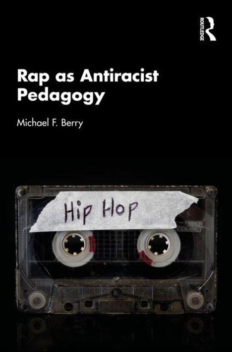Text: "Rap as Antiracist Pedagogy. Michael F. Berry. Hip Hop." Ein schwarz-weißes Bild einer Audiokassette.