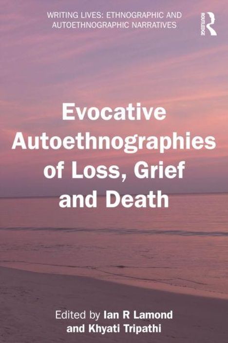 "Evocative Autoethnographies of Loss, Grief and Death" auf rosa Himmel über Strand. Herausgeber: Ian R Lamond, Khyati Tripathi.