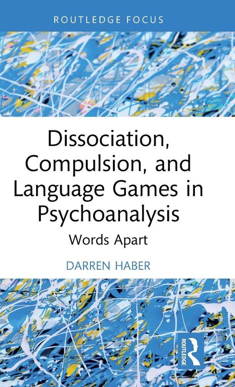 „Dissociation, Compulsion, and Language Games in Psychoanalysis - Words Apart“ von Darren Haber. Abstrakte blaue Muster.