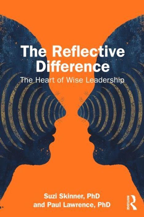 "The Reflective Difference: The Heart of Wise Leadership" von Suzi Skinner, PhD und Paul Lawrence, PhD. Zwei Köpfe gegenüber.