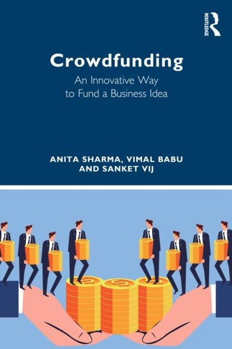 "Crowdfunding: An Innovative Way to Fund a Business Idea." Autoren: Anita Sharma, Vimal Babu, Sanket Vij. Illustration: Menschen mit Münzstapeln.