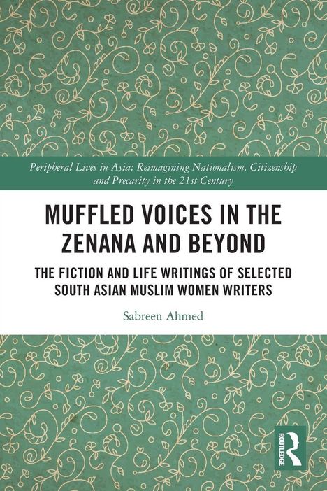 „Muffled Voices in the Zenana and Beyond“ von Sabreen Ahmed. Grünes Hintergrundmuster mit filigranen Linien. Routledge-Logo.