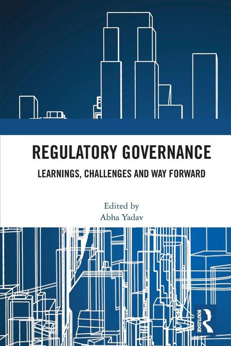 Text: "Regulatory Governance: Learnings, Challenges and Way Forward. Edited by Abha Yadav." Skizzenhafte Skylines.