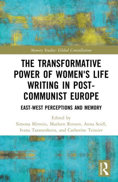 Titel: "The Transformative Power of Women's Life Writing in Post-Communist Europe". Blau-gelbes abstraktes Muster.
