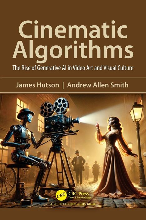 „Cinematic Algorithms“ von James Hutson und Andrew Allen Smith. Ein Roboter filmt eine elegant gekleidete Frau.