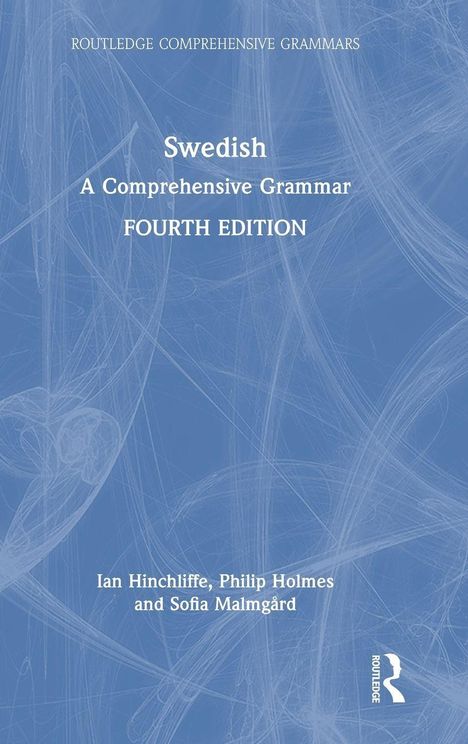 Auf blauem Hintergrund steht: "Swedish A Comprehensive Grammar FOURTH EDITION". Unten sind drei Autoren gelistet.