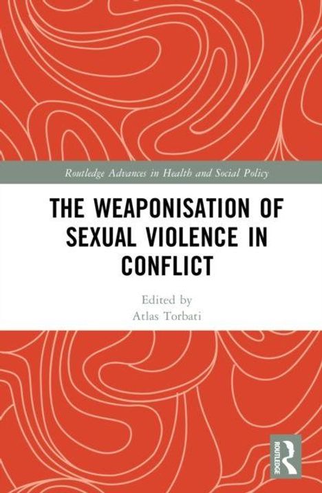 "The Weaponisation of Sexual Violence in Conflict, Edited by Atlas Torbati." Abstrakte rote Muster, weißer Hintergrund.
