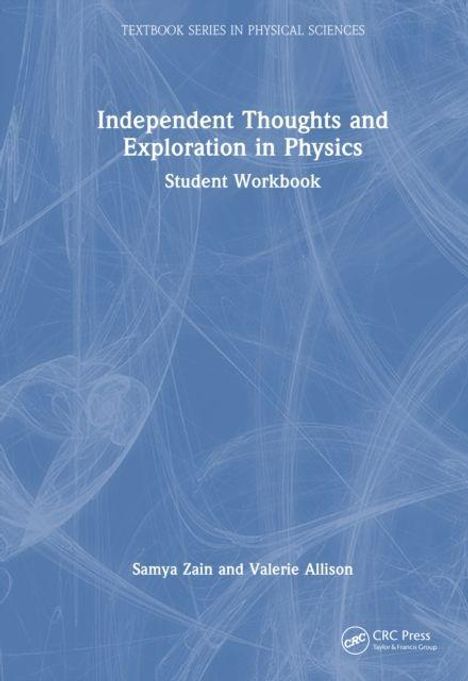 "Independent Thoughts and Exploration in Physics, Student Workbook. Samya Zain und Valerie Allison." Blauer Hintergrund mit Linienmuster.