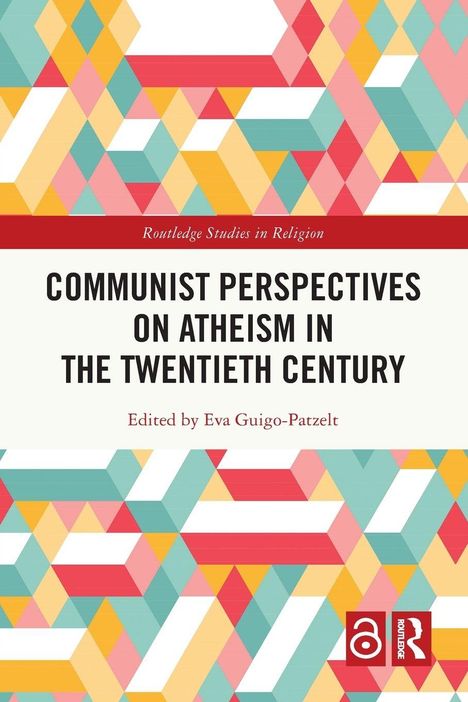 Titel in Großbuchstaben: „Communist Perspectives on Atheism in the Twentieth Century.“ Buntes geometrisches Muster.