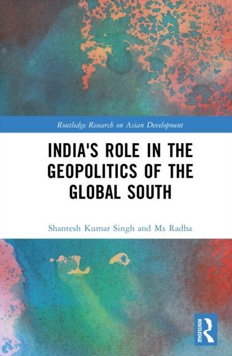 Titel: "INDIA'S ROLE IN THE GEOPOLITICS OF THE GLOBAL SOUTH". Autoren: Shantesh Kumar Singh, Ms Radha. Abstraktes Hintergrundbild.