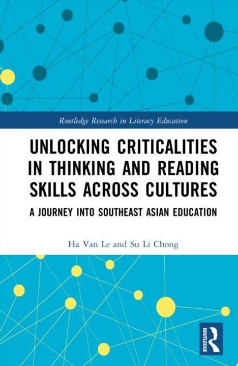 "Unlocking Criticalities in Thinking and Reading Skills Across Cultures" von Ha Van Le und Su Li Chong. Oben hellblauer Hintergrund mit Punkten.