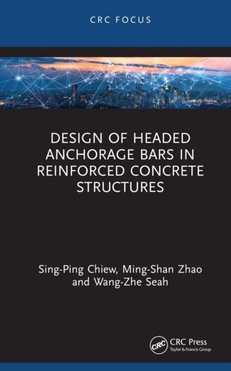 "Design of Headed Anchorage Bars in Reinforced Concrete Structures" von Sing-Ping Chiew, Ming-Shan Zhao, Wang-Zhe Seah.