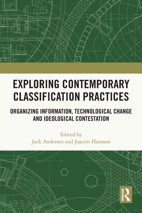 "Exploring Contemporary Classification Practices", Buchcover mit technischen Zeichnungen und Routledge-Logo.