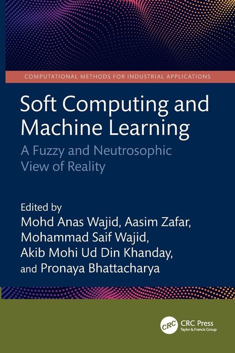 "Soft Computing and Machine Learning: A Fuzzy and Neutrosophic View of Reality." Herausgeberliste folgt darunter. Bunte Punkte oben.